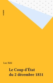 Le Coup d État du 2 décembre 1851