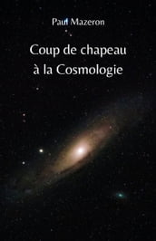 Coup de chapeau à la Cosmologie