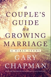 A Couple s Guide to a Growing Marriage