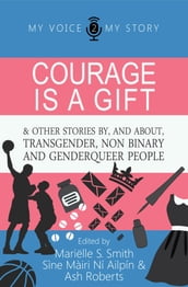 Courage is a gift