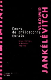 Cours de philosophie morale. Notes recueillies à l Université libre de Bruxelles (1962-1963)