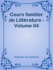 Cours familier de Littérature - Volume 04