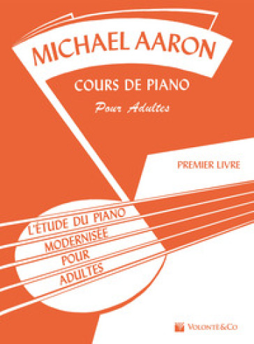 Course de piano adulte. 1. - Michael Aaron
