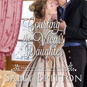 Courting the Vicar s Daughter