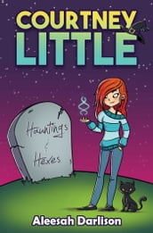 Courtney Little: Hauntings and Hexes