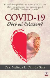 Covid-19 Tocó mi corazón?