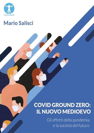 Covid Ground Zero Il nuovo Medioevo - Mario Salisci