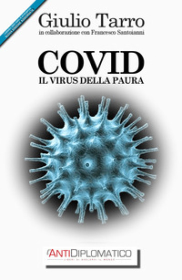 Covid. Il virus della paura - Giulio Tarro - Francesco Santoianni