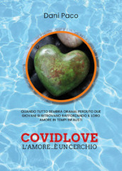 Covidlove. L amore... è un cerchio