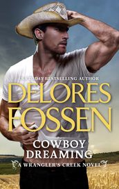 Cowboy Dreaming (A Wrangler s Creek Novel, Book 10)