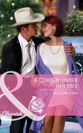 A Cowboy Under Her Tree (Montana, Book 22) (Mills & Boon Cherish)