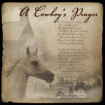 Cowboy's prayer - Jim Hendricks