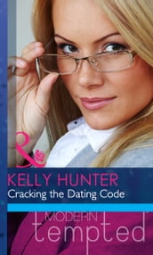 Cracking the Dating Code (Mills & Boon Modern Heat) (The West Family)