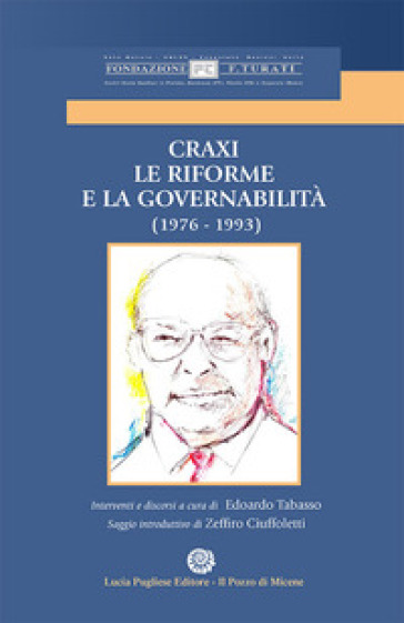 Craxi. Le riforme e la Governabilità (1976-1993) - Edoardo Tabasso - Zeffiro Ciuffoletti