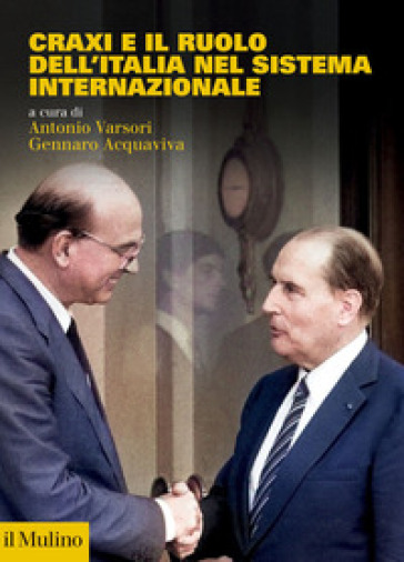 Craxi e il ruolo dell'Italia nel sistema internazionale