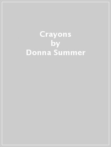 Crayons - Donna Summer
