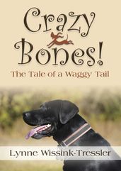 Crazy Bones! The Tale of a Waggy Tail