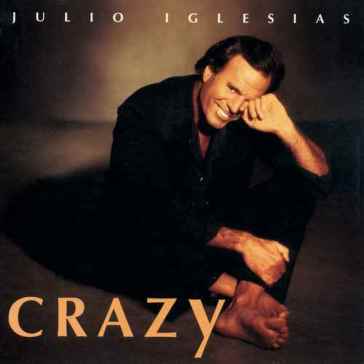 Crazy - Julio Iglesias