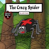 Crazy Spider, The