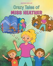 Crazy Tales of Miss Heather
