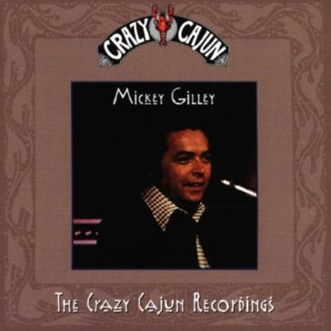 Crazy cajun recordings - Mickey Gilley