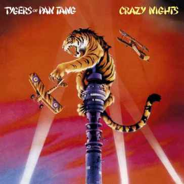 Crazy nights - Tygers of Pan Tang