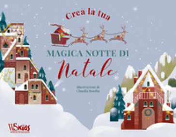 Crea la tua magica notte di Natale - Claudia Bordin