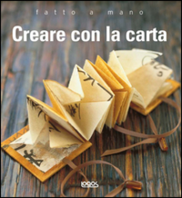 Creare con la carta. Fatto a mano - Murdoch Books  NA