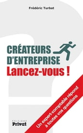 Créateurs d entreprise, lancez-vous!