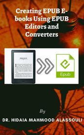 Creating EPUB E-books Using EPUB Editors and Converters