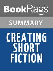 Creating Short Fiction by Damon Knight Summary & Study Guide