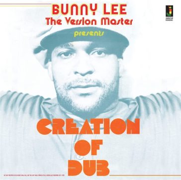 Creation of dub - Bunny Lee