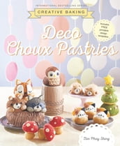 Creative Baking: Deco Choux Pastries