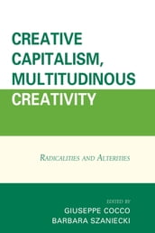 Creative Capitalism, Multitudinous Creativity