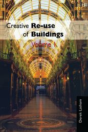 Creative Reuse of Buildings: Volume One