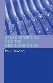 Creative Writing and the New Humanities