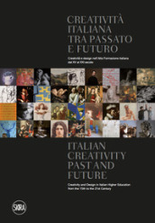 Creatività italiana tra passato e futuro. Creatività e design nell