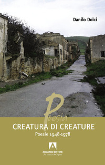 Creatura di creature. Poesie 1948-1978 - Danilo Dolci