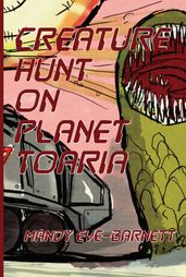 Creature Hunt on Planet Toaria