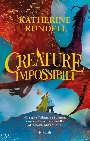 Creature impossibili - Katherine Rundell