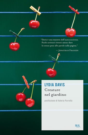 Creature nel giardino - Lydia Davis