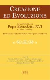 Creazione ed evoluzione. Un convegno con papa Benedetto XVI a Castel Gandolfo