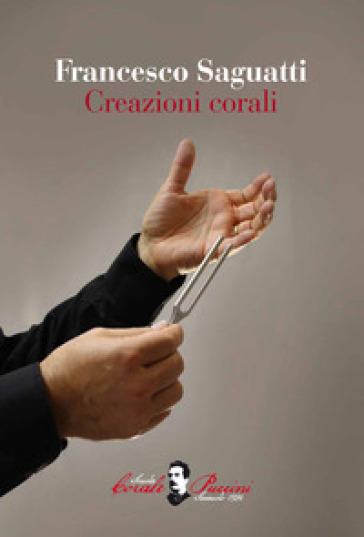 Creazioni corali - Francesco Saguatti