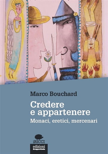 Credere e appartenere - Marco Bouchard