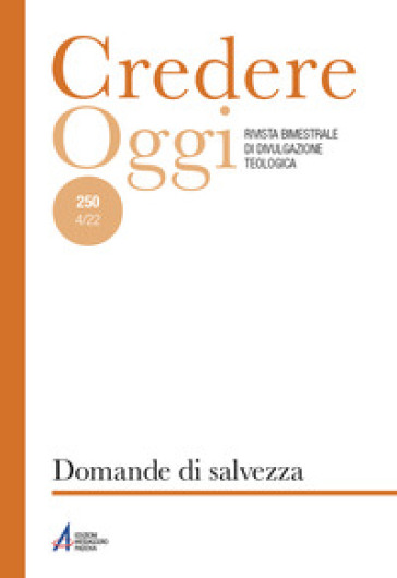 Credereoggi. 250: Domande di salvezza