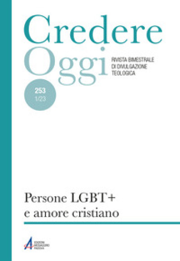 Credereoggi. 253/1: Persone LGBT+ e amore cristiano