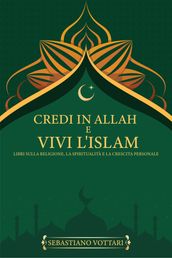 Credi in Allah e Vivi L Islam