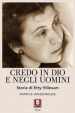 Credo in Dio e negli uomini. Storia di Etty Hillesum. Nuova ediz.