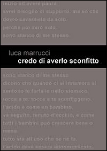 Credo di averlo sconfitto - Luca Marrucci