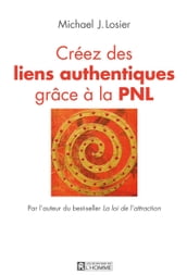 Créez des liens authentiques grâce à la PNL